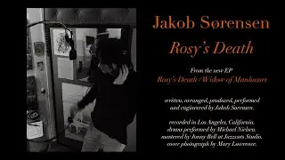 Jakob Sorensen - Rosy's Death