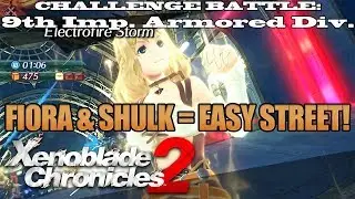 Xenoblade Chronicles 2 - CHALLENGE: 9th Imp. Armored Div. - Fiora Breaks Challenge Mode!
