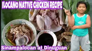 Ilocano Native Chicken Dishes | Sinampalocan at Dinuguan Native na Manok | Ulam Recipe
