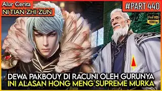 DEWA PAKBOY DI RACUNI OLEH GURU NYA SENDIRI SAAT JADI DEWA !! - Alur Cerita Donghua #NTZZ (PART 440)