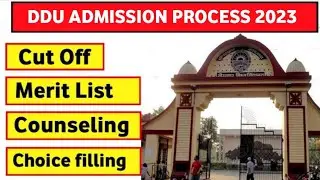 DDU Admission Process 2023 | Cut off/ Counseling/Choice filling/Merit list | पूरी जानकारी । #ddu