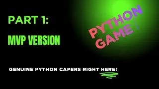 From Zero to Game: Pushing Python Beyond the Basics - Part 1