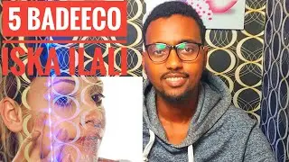 5 Badeeco iska ilali| Halista la xarirto 5 product| Dr sadam