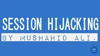 Tutorial On Session Hijacking.