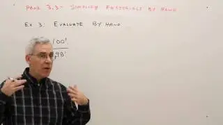 Prob 3.3--Simplify Factorials By Hand