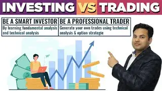 Investing vs trading | Be a Smart Investor & Be a Professional Trader | Basic Part 1 Ashish Jain CFP