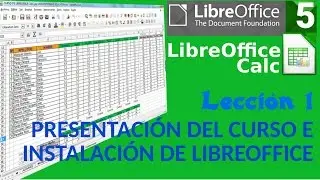 Tutorial LibreOffice Calc - 01/34 Presentaci&oacute;n del curso e instalaci&oacute;n de LibreOffice Calc.