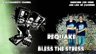 Requake - Bless The Stress (Free download)
