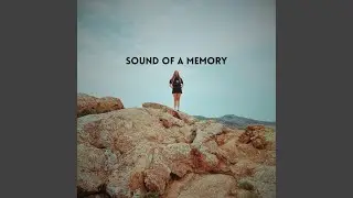 Sound of a Memory
