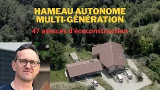 Ruine devenue écohameau : ce qu'il a fait pour vivre en totale autonomie