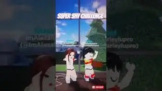 Super shy challenge with Alexa and Harley 🐥🐻&zwj;❄️ #roblox #robloxshorts #newjeans