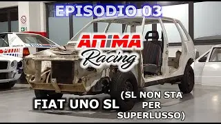 Anima Racing - Ep 03 Progetto Fiat Uno SL - Diamogli pi&ugrave; potenza - Timelapse