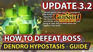 Genshin Impact - How to Defeat - Dendro Hypostasis Boss - In sumeru Guide Update 3.2