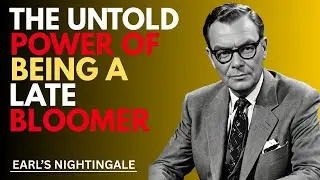 The Untold Power of Being a Late Bloomer | Earl's Nightingale | Motivational speaker