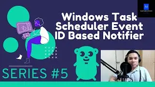 TSNotify Series 5 - Windows Task Scheduler Event ID Based Notifier