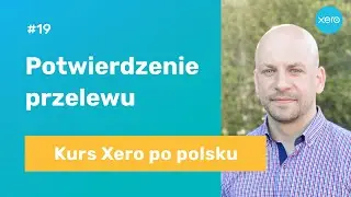 #19 Remittance advice - potwierdzenie przelewu | Kurs Xero po Polsku