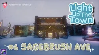 Light Up The Town #6 Sagebrush Ave