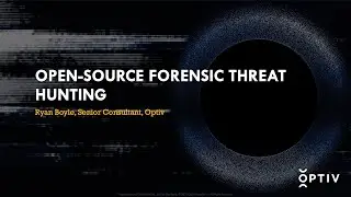 Source Zero Con: Open-Source Forensic Threat Hunting