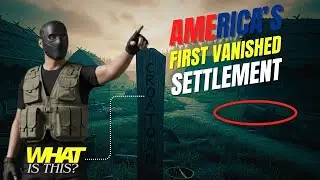 Secrets Behind America&rsquo;s First Vanished Settlement