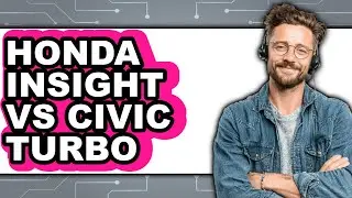 Honda Insight vs Civic Turbo - Which is Better?