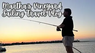Martha's Vineyard Sailing Travel Vlog