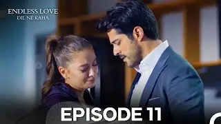 Endless Love Episode 11 - Dil Ne Kaha (Hindi&nbsp;Dubbed)