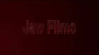 Intro for Jaw Films - 1st Make