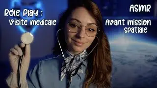 ♡ ASMR  - Rôle Play : Examen médical avant mission spatiale ♡