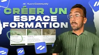 Comment cr&eacute;er un ESPACE DE FORMATION dans Fluent Community ?