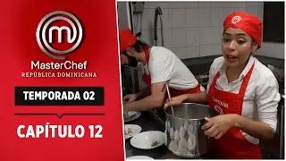 EPISODIO 12: &iexcl;Cocinando para 40 empleados! | Temp. 02 (2019) | MasterChef RD