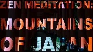 Zen Meditation: Mountain Forests of Japan | Traditional Flute Deep Sleep Relaxing Ambiance