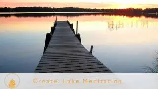 Create Series: Lake Meditation audio guide