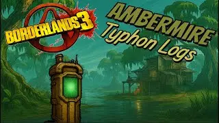 Borderlands 3 All Typhon log + Dead drop locations for Ambermire on Eden 6