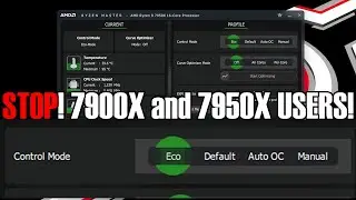 ВНИМАНИЕ! 7900X и 7950X НЕ ИСПОЛЬЗУЙТЕ режим Ryzen Master Eco.
