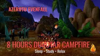 8 Hours Durotar Campfire at Night | Azeroth Evenfall Ep 2 | WOW Ambience