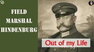 Hindenburg WWI Memoirs 11/24: The Rumanian Campaign (Audio)