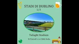 Stadi di Dublino - 1/3 - Tallaght Stadium (St. Patrick's VS CSKA Sofia)