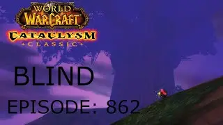 Quickly Doing Dailies And Questionable Dungeon Design | WoW Cataclysm Classic BLIND #862