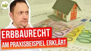 Erbbaurecht leicht verst&auml;ndlich erkl&auml;rt (+ Praxisbeispiel)