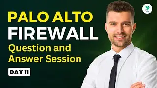 Palo Alto Firewall Training | Batch Day 11 Session Q&A