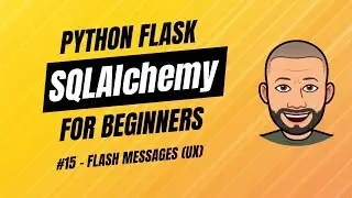 SQLAlchemy + Flask for Beginners with project - #15 Flash Messages (UX)