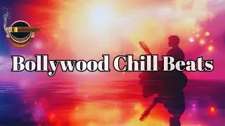 #bollywoodbeats Bollywood Chill Beats | Relaxed Indian Fusion Vibes | Smooth Melodic Journey