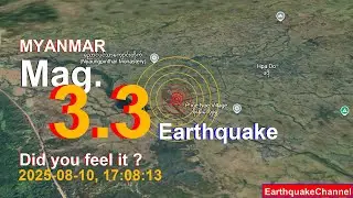 myanmar Earthquake today now 2025-08-10, at 17:08:13