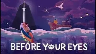 Game Narrative Review 《Before your eyes》
