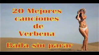 20 mejores canciones  de verbena