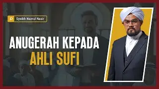 Anugerah Kepada Ahli Sufi - Syeikh Nazrul Nasir.