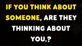 If You Think About Someone, Are They Thinking About You? | Deep Psychology Explained | @mindfactus