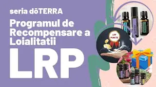 Explicarea Programului de Recompensare a Loialitatii doTERRA