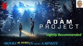 Movies & More in About as Minute   The Adam Project