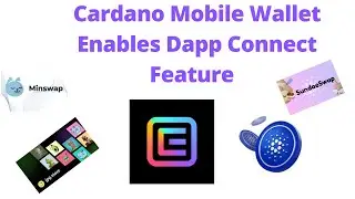 Cardano Mobile Wallet Enables Dapp Connect Features.